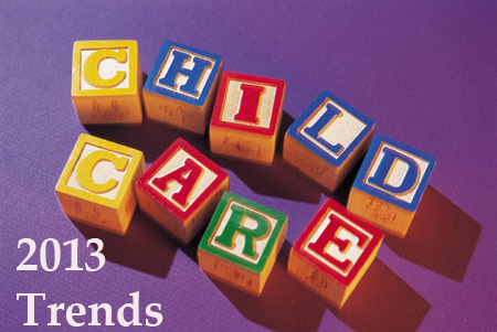 2013 Childcare Trends